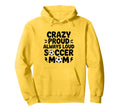 Funny Soccer Mom Funny Soccer Sweatshirt - Custom Art Print for Adults - T-Shirt, Sweatshirt, Hoodie