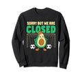 Soccer Goalie Sorry But We Are Closed Sweatshirt - Custom Art Print Unisex - T-Shirt, Sweatshirt, Hoodie