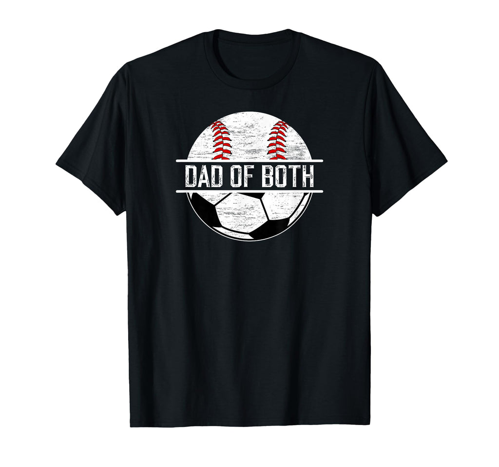 Dad Both Soccer Baseball Dad Ballers T-Shirt - Graphic Print Men Women - T-Shirt, Sweatshirt, Hoodie