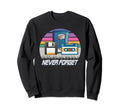 Never Forget Cassette Tape Floppy Sweatshirt - Graphic Print for Adults - T-Shirt, Sweatshirt, Hoodie