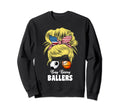 Busy Raising Ballers Soccer And Sweatshirt - Fun Novelty Design Men Women - T-Shirt, Sweatshirt, Hoodie