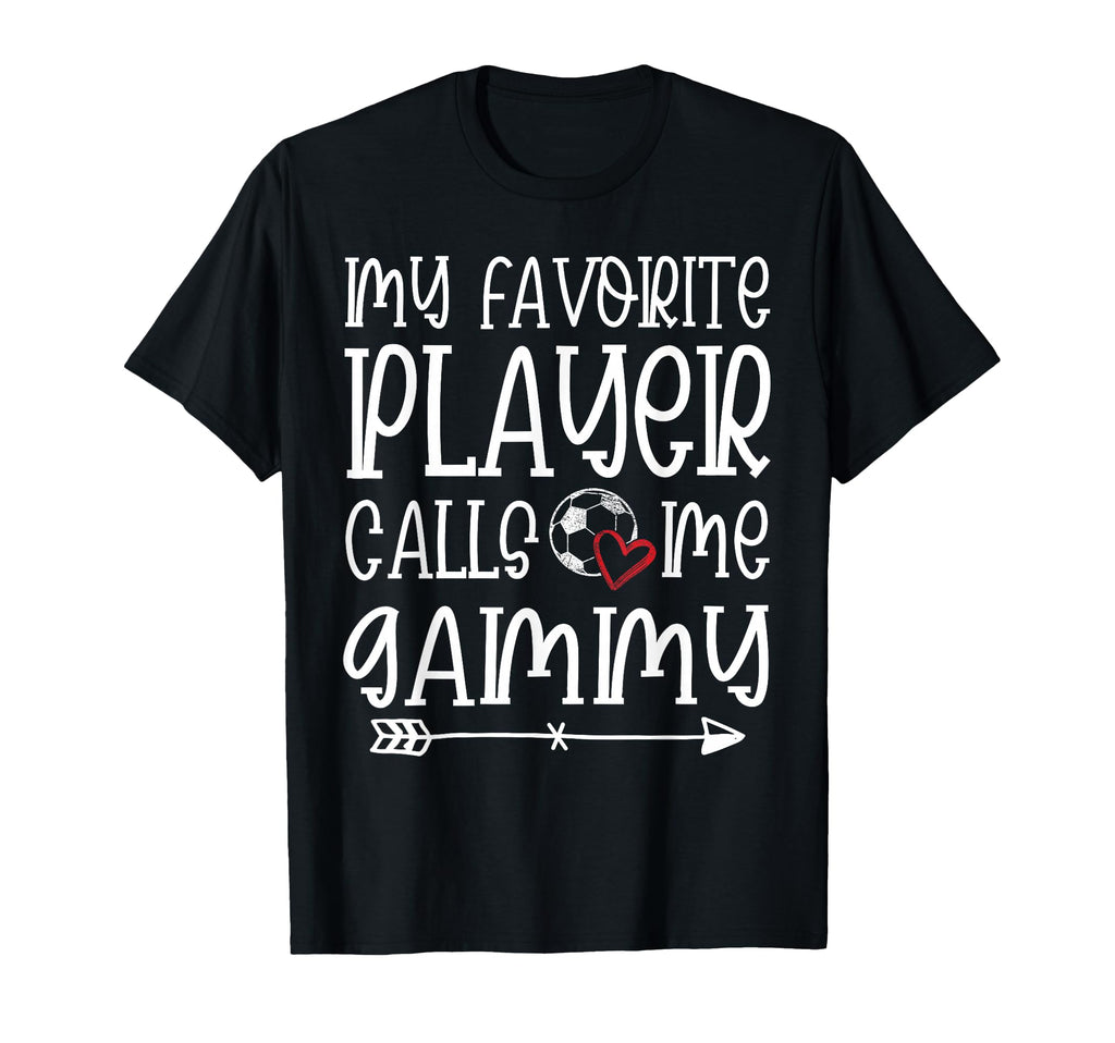 My Favorite Player Calls Me Gammy Soccer T-Shirt - Trendy Graphic Unisex - T-Shirt, Sweatshirt, Hoodie