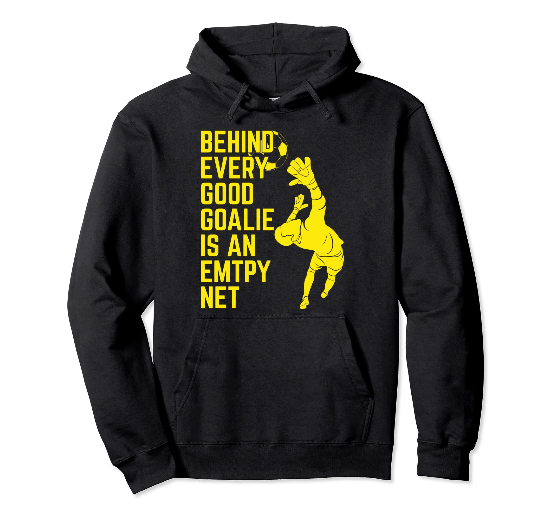 Soccer Goalie Player Fan Coach Outfit Hoodie - Unique Graphic for Adults - T-Shirt, Sweatshirt, Hoodie