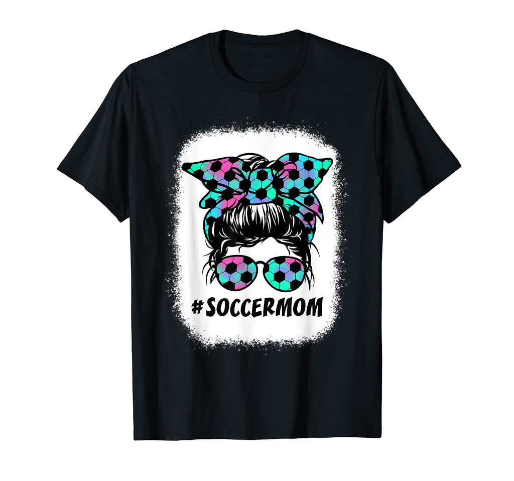 Mom Life Soccer Mom Messy Bun Mothers T-Shirt - Custom Art Print Unisex - T-Shirt, Sweatshirt, Hoodie