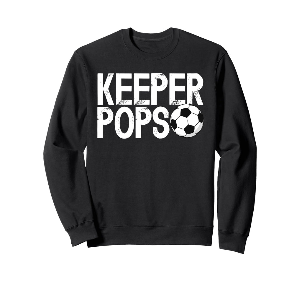 Soccer Keeper Pops Soccer Sweatshirt - Custom Art Print Men Women - T-Shirt, Sweatshirt, Hoodie