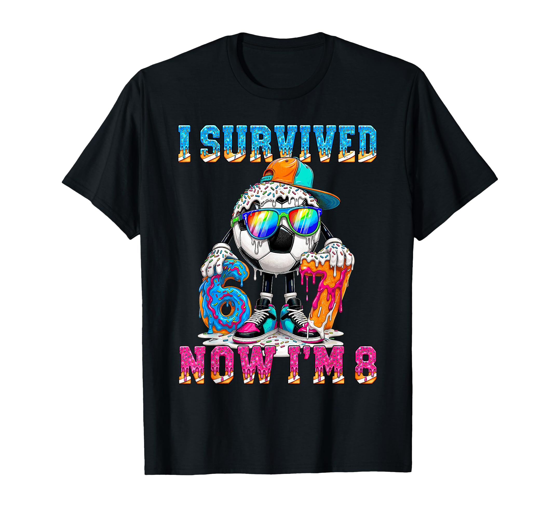 I Survived 67 Im 8 Years Old Soccer 6 7 T-Shirt - Unique Graphic Men Women - T-Shirt, Sweatshirt, Hoodie