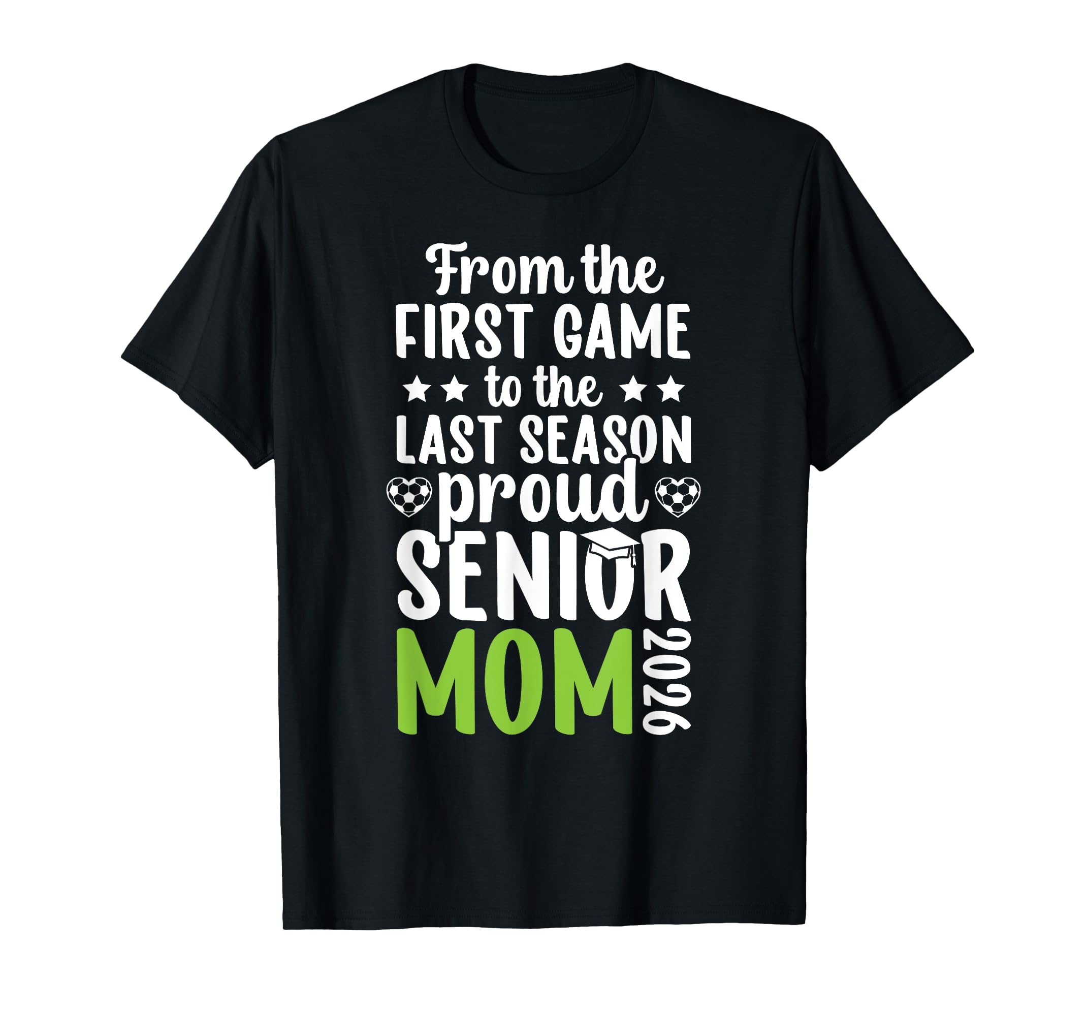 Proud Soccer Senior Mom 2026 Soccer T-Shirt - Streetwear Style Men Women - T-Shirt, Sweatshirt, Hoodie