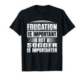 Education Is Important But Soccer Is T-Shirt - Graphic Print for Adults - T-Shirt, Sweatshirt, Hoodie