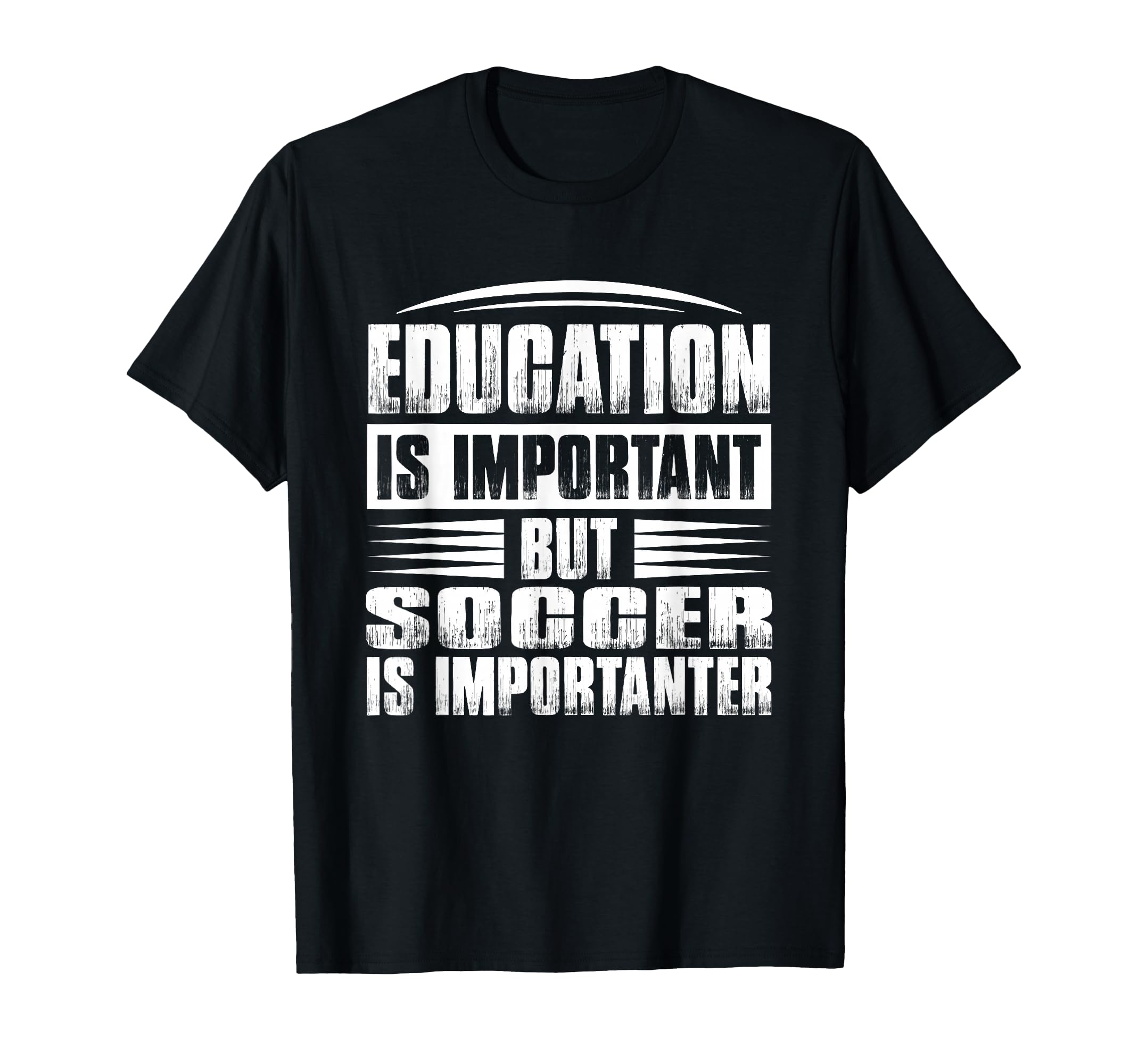 Education Is Important But Soccer Is T-Shirt - Graphic Print for Adults - T-Shirt, Sweatshirt, Hoodie