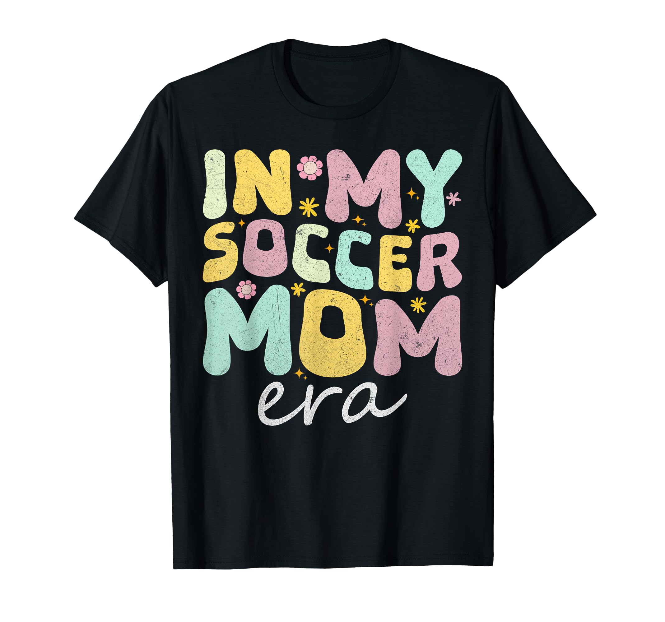 My Soccer Mom Era Funky Fun Mothers T-Shirt - Unique Graphic for Adults - T-Shirt, Sweatshirt, Hoodie