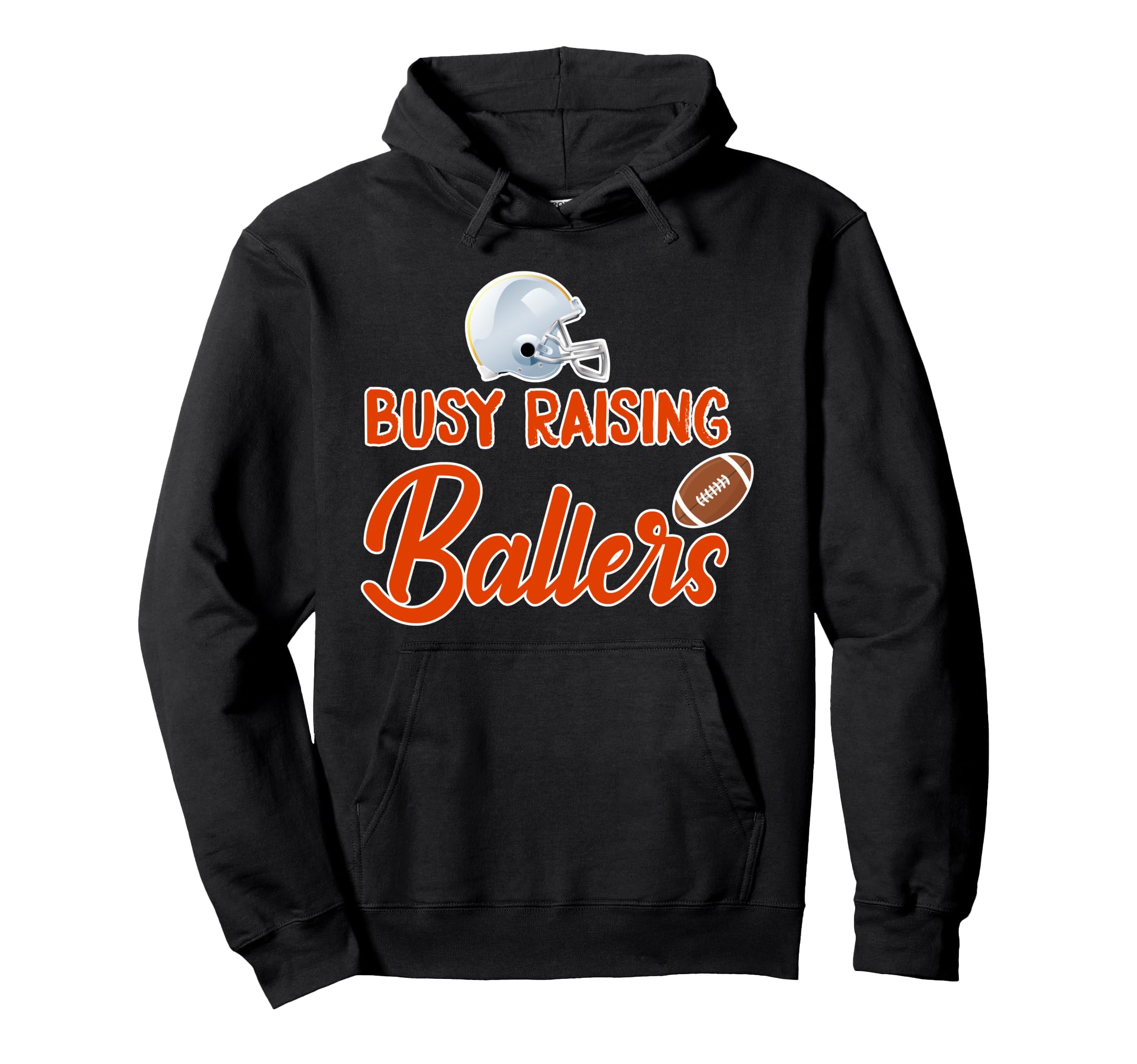 Busy Raising Ballers Football Tops Hoodie - Minimalist Print Unisex - T-Shirt, Sweatshirt, Hoodie