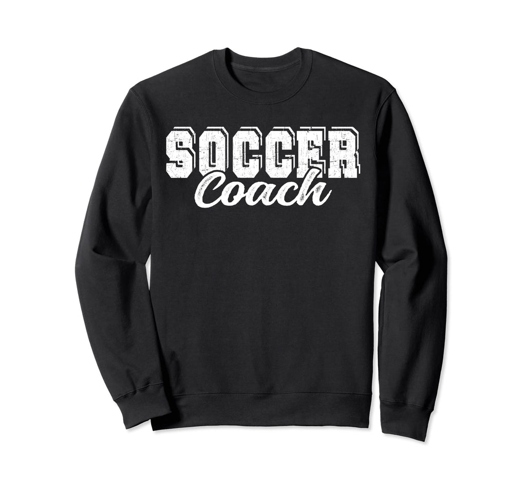 Funny Soccer Coach Soccer T-Shirt - Casual Everyday Wear for Adults - T-Shirt, Sweatshirt, Hoodie