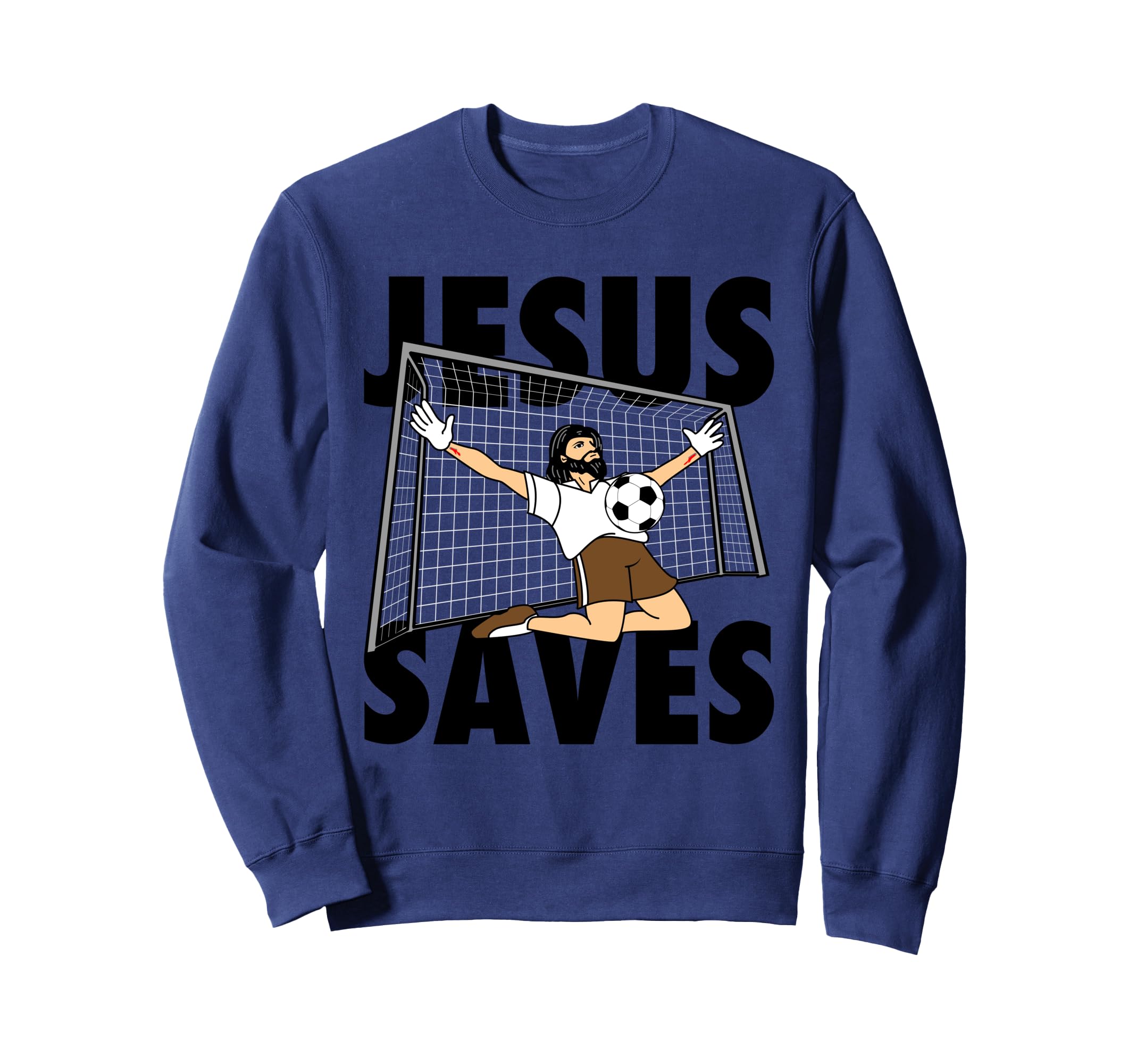 Funny Soccer Art Jesus Goalkeeper Sweatshirt - Custom Art Print Unisex - T-Shirt, Sweatshirt, Hoodie