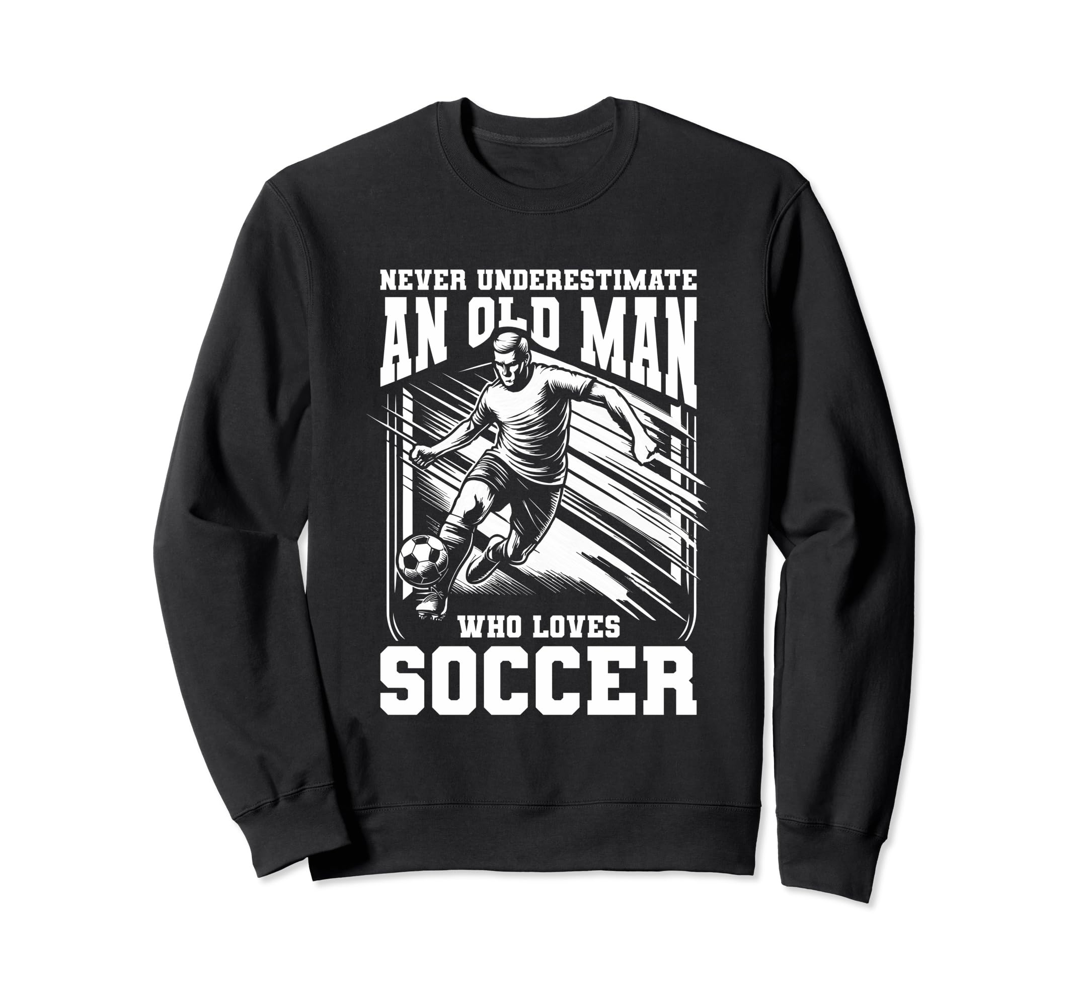 Never Underestimate Old Who Loves Sweatshirt - Unique Graphic for Adults - T-Shirt, Sweatshirt, Hoodie