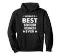 Worlds Best Soccer Coach Ever Hoodie - Unique Graphic Unisex - T-Shirt, Sweatshirt, Hoodie