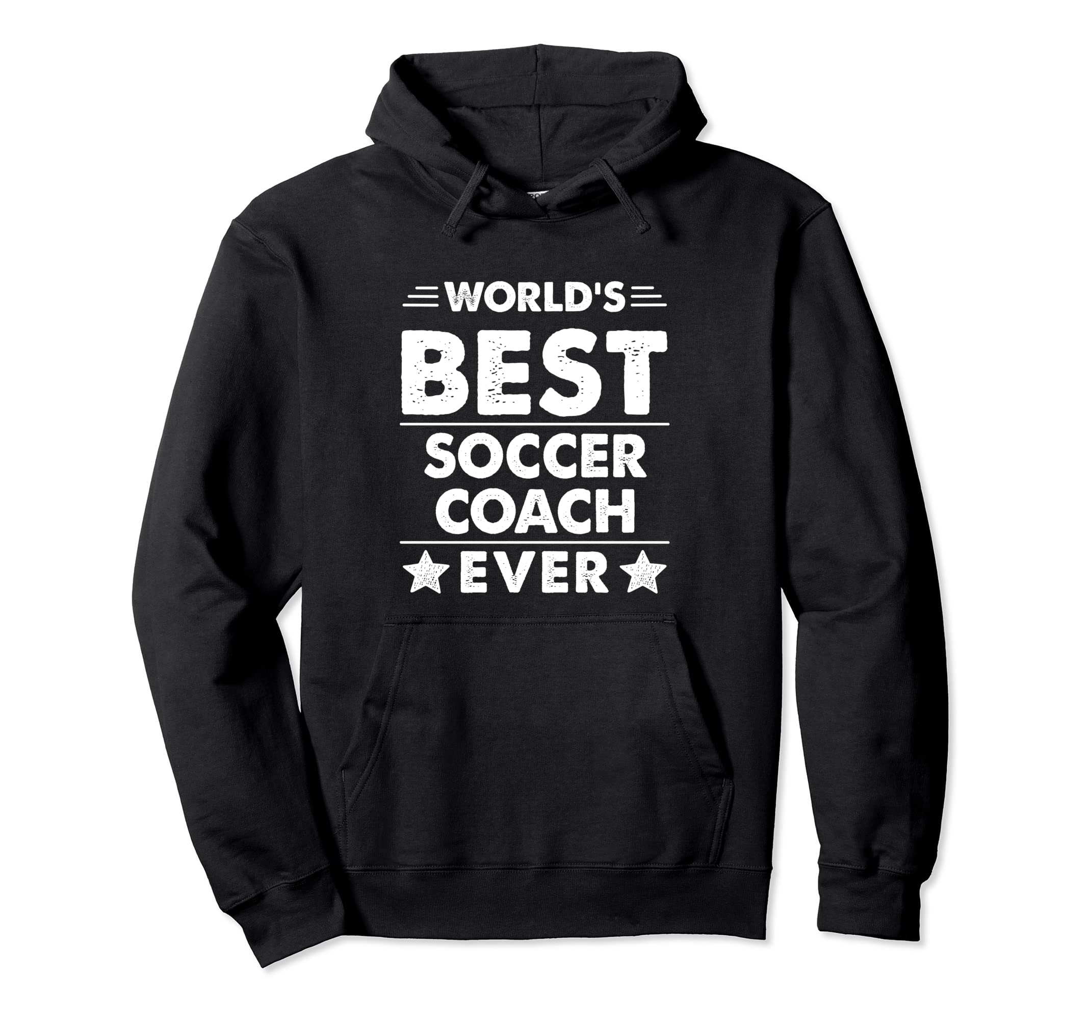 Worlds Best Soccer Coach Ever Hoodie - Unique Graphic Unisex - T-Shirt, Sweatshirt, Hoodie
