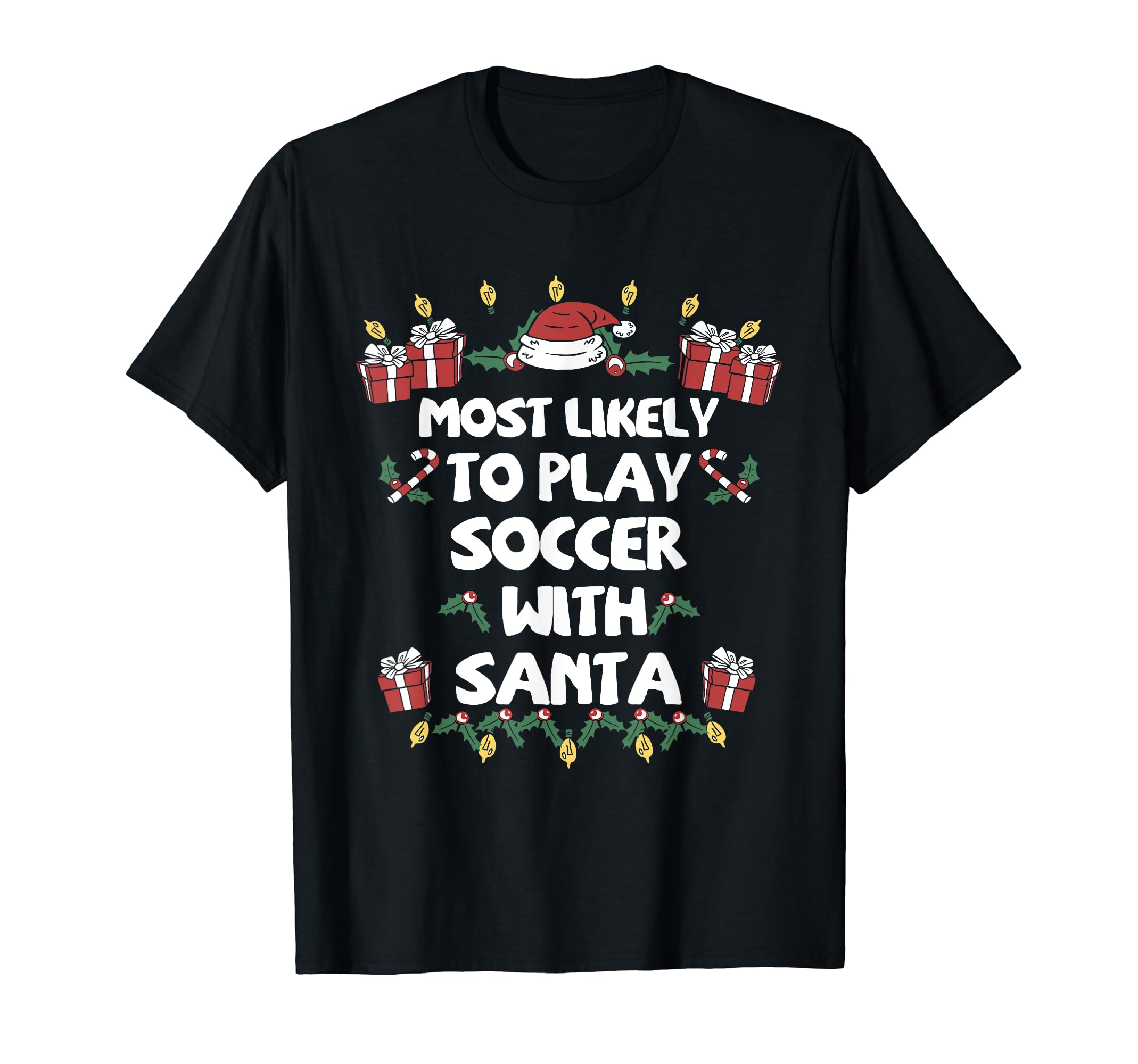 Most Likely To Play Soccer Santa T-Shirt - Custom Art Print Men Women - T-Shirt, Sweatshirt, Hoodie
