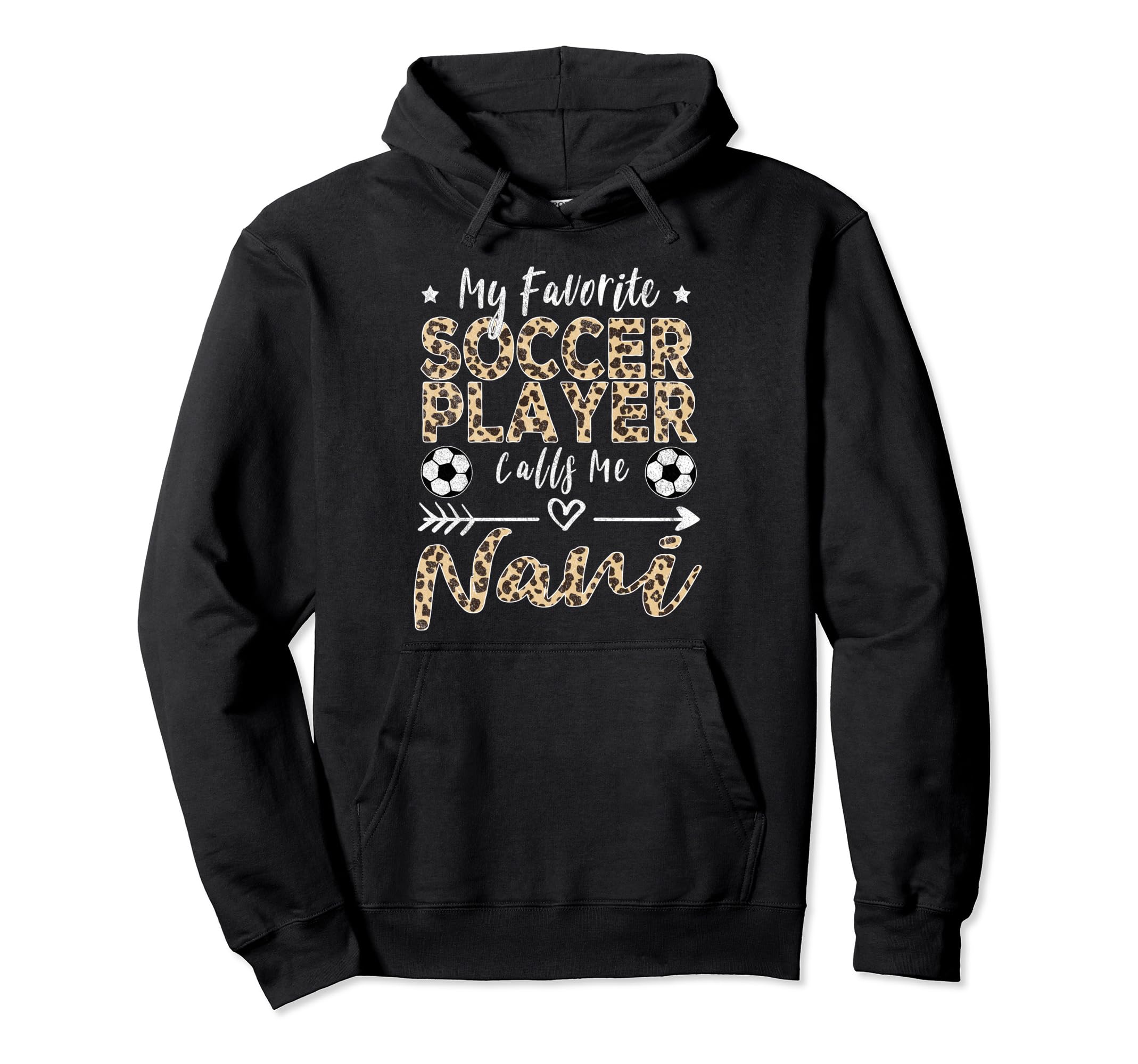My Favorite Soccer Player Calls Me Nani Hoodie - Streetwear Style Unisex - T-Shirt, Sweatshirt, Hoodie