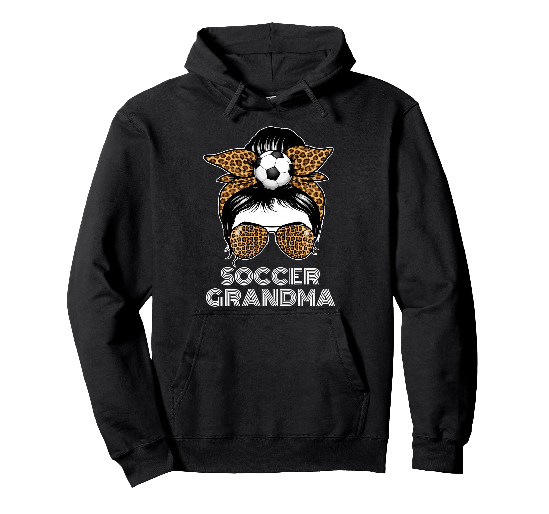 Funny Soccer Grandma Leopard Messy Bun Hoodie - Trendy Graphic for Adults - T-Shirt, Sweatshirt, Hoodie