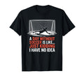 Day Without Soccer Is Like Just Kidding T-Shirt - Minimalist Print Unisex - T-Shirt, Sweatshirt, Hoodie