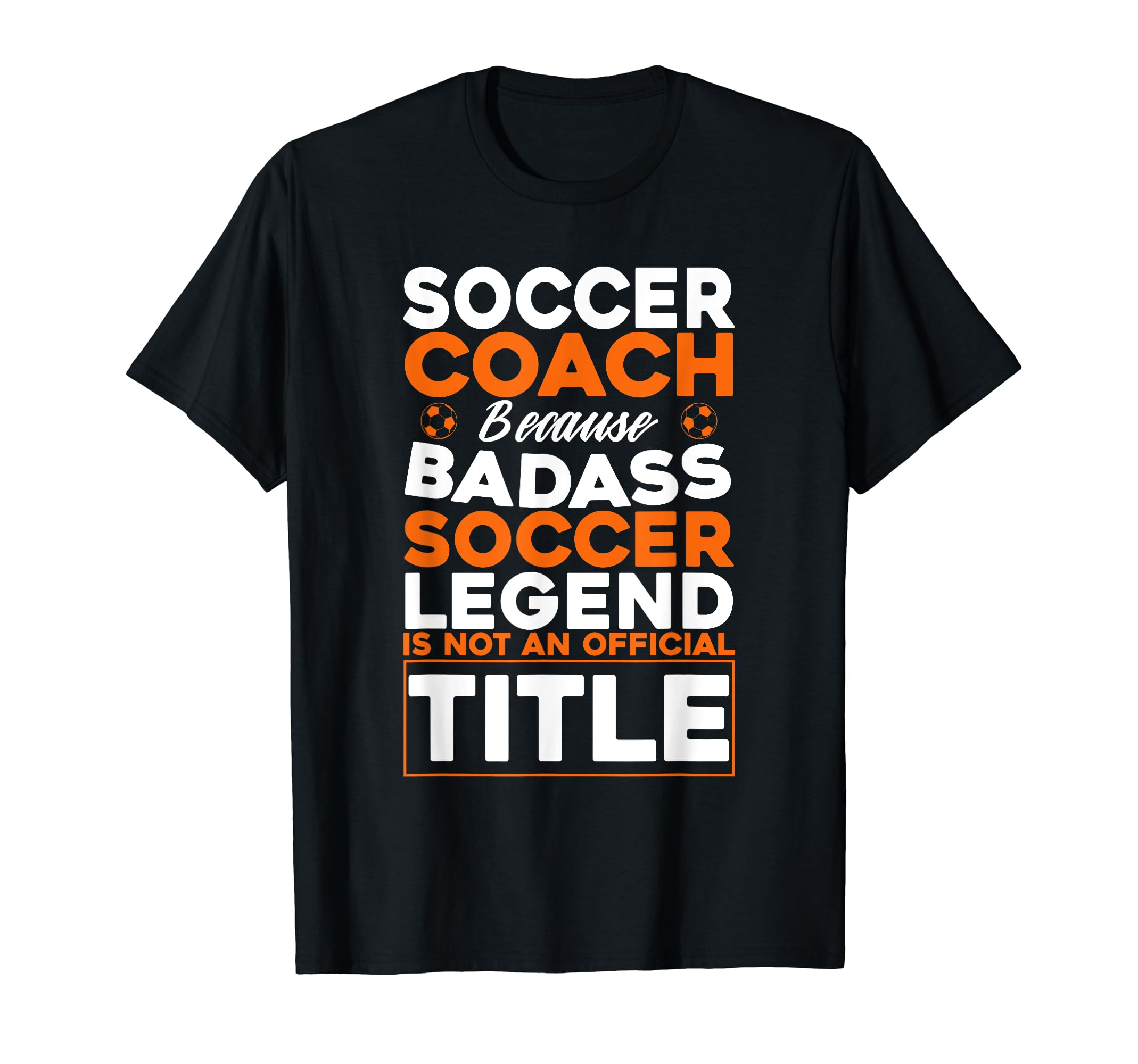 Soccer Coaching Training Trainer T-Shirt - Casual Everyday Wear Men Women - T-Shirt, Sweatshirt, Hoodie