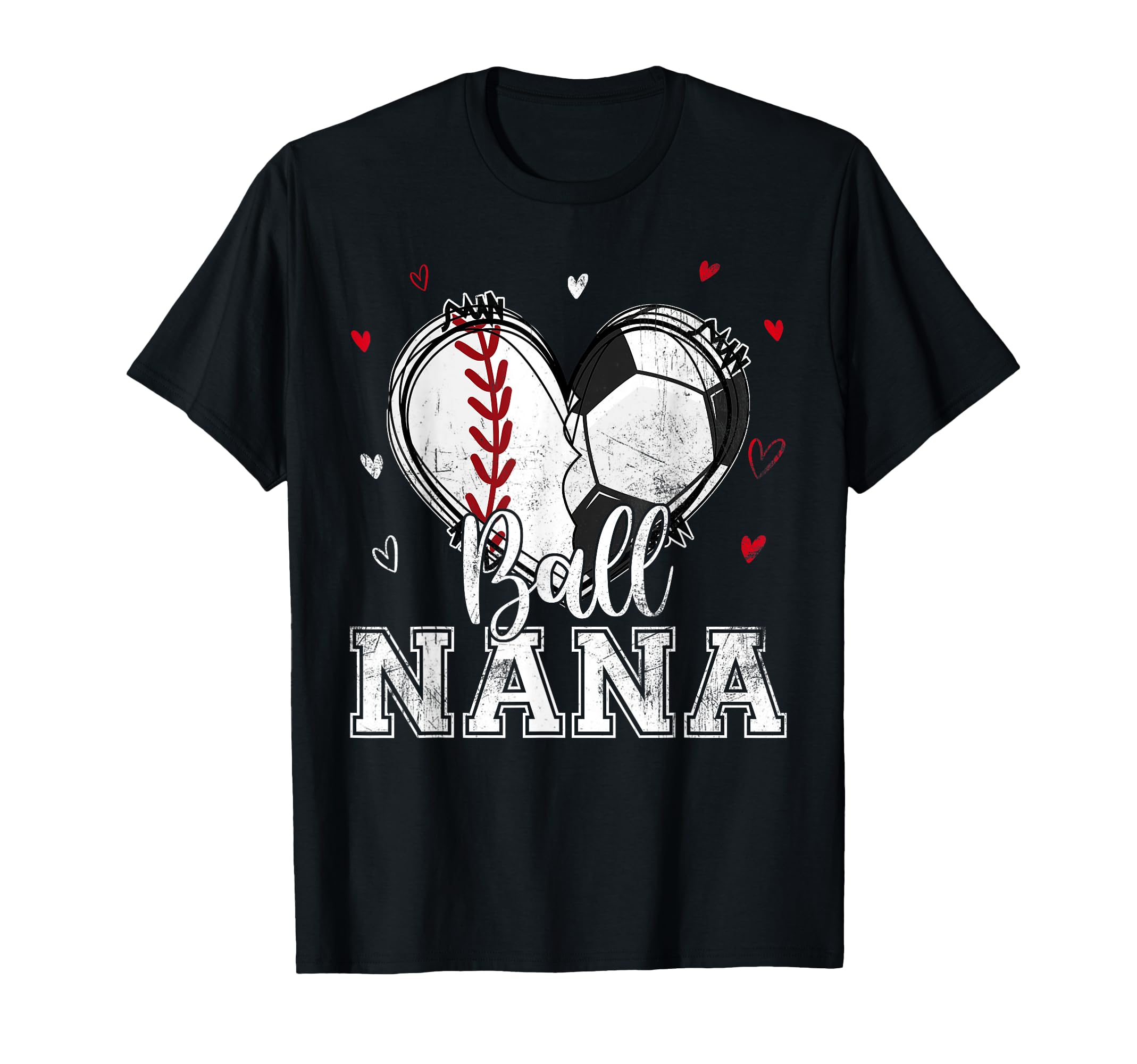 Ball Nana Baseball Soccer Heart Nana Both T-Shirt - Trendy Graphic Unisex - T-Shirt, Sweatshirt, Hoodie