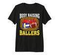 Busy Raising Ballers Volleyball T-Shirt - Custom Art Print Men Women - T-Shirt, Sweatshirt, Hoodie