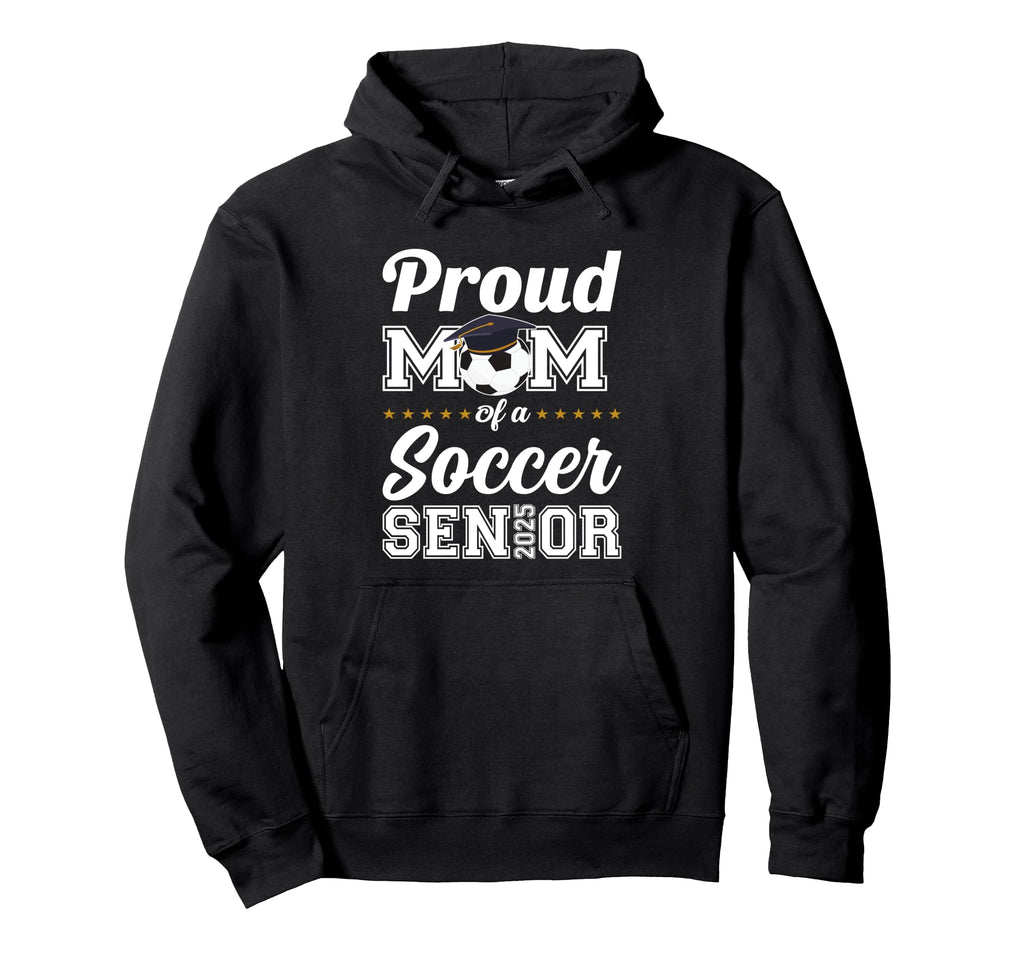Class 2025 Soccer Senior Football Mom Hoodie - Minimalist Print Unisex - T-Shirt, Sweatshirt, Hoodie