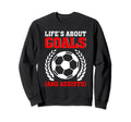 Soccer Life Is About Goals And Assists Sweatshirt - Minimalist Print Unisex - T-Shirt, Sweatshirt, Hoodie