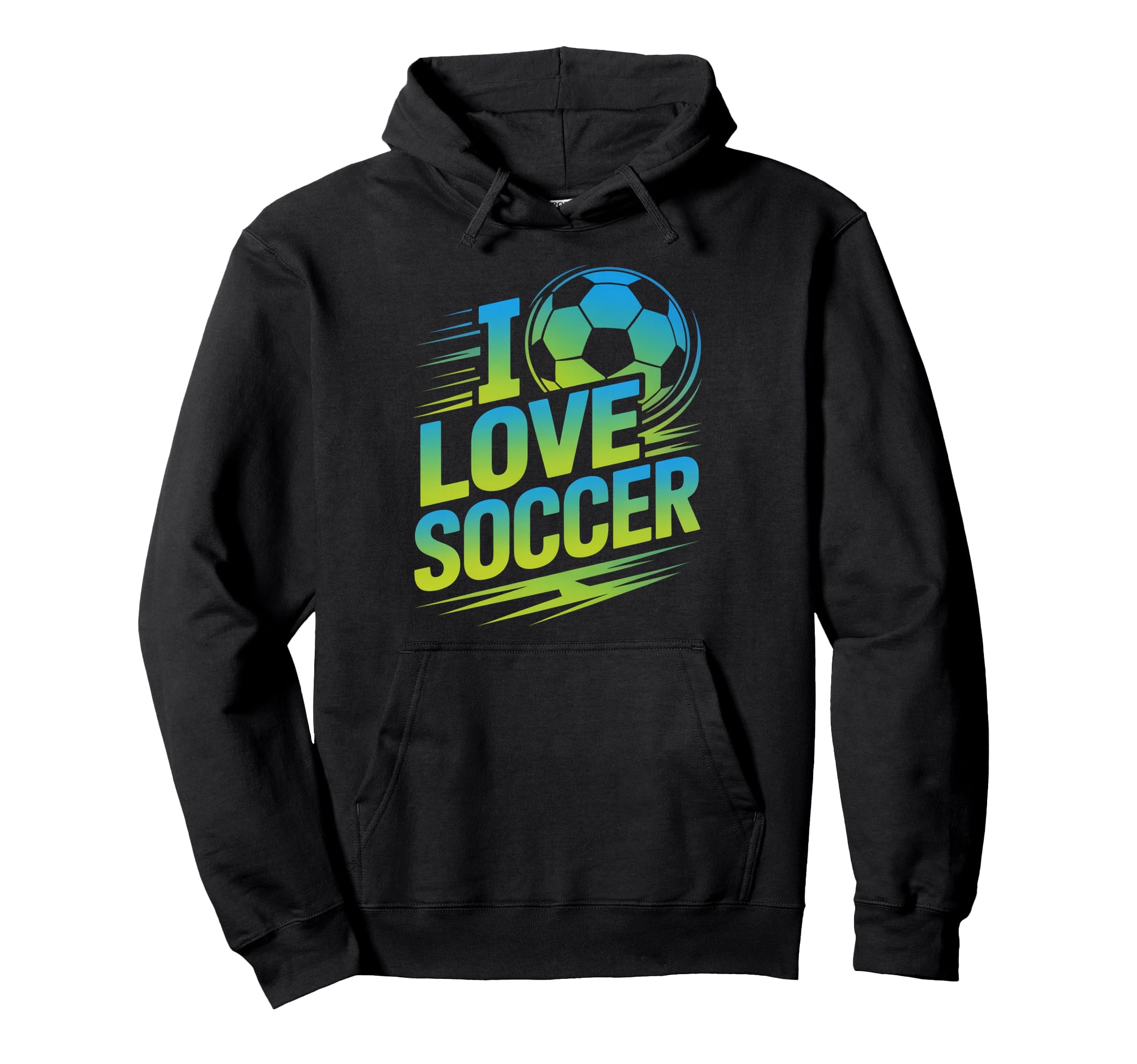 I Love Soccer Passionate Football Fans Hoodie - Streetwear Style for Adults - T-Shirt, Sweatshirt, Hoodie