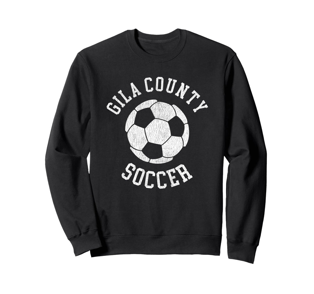 Gila County Soccer Distressed Sweatshirt - Casual Everyday Wear for Adults - T-Shirt, Sweatshirt, Hoodie
