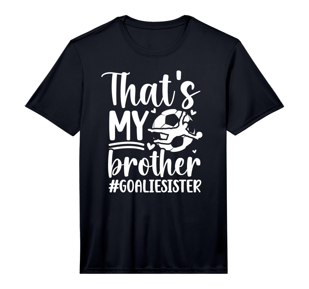 Proud Soccer Goalie Sister Soccer T-Shirt - Minimalist Print Men Women - T-Shirt, Sweatshirt, Hoodie