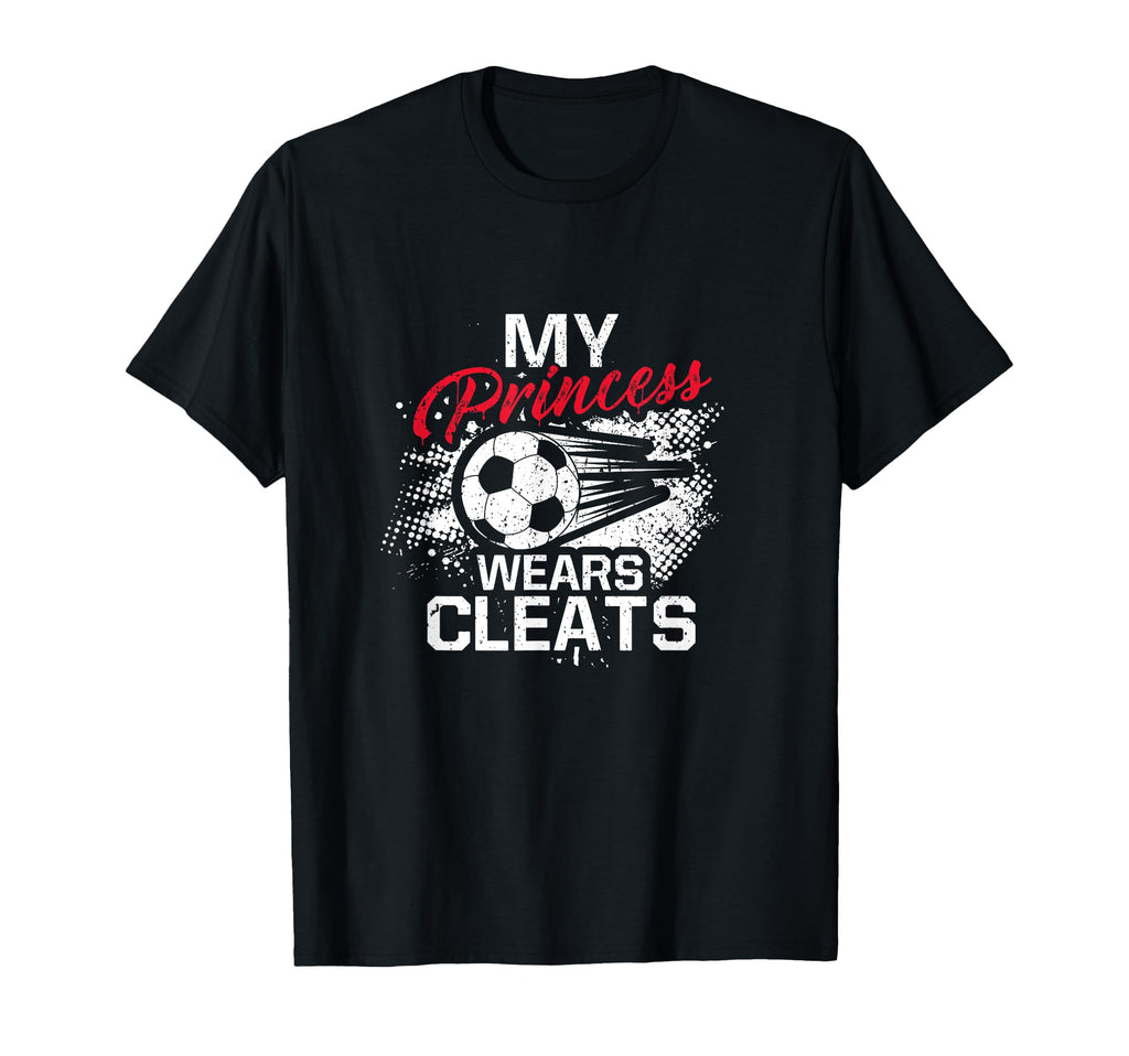 My Princess Wears Cleats Soccer Mom T-Shirt - Aesthetic Graphic Men Women - T-Shirt, Sweatshirt, Hoodie