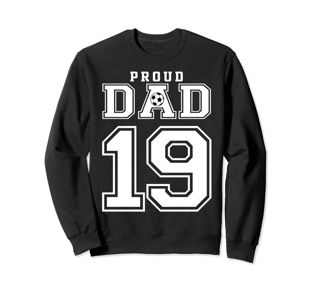 Number 19 Custom Proud Soccer Sweatshirt - Fun Novelty Design Unisex - T-Shirt, Sweatshirt, Hoodie