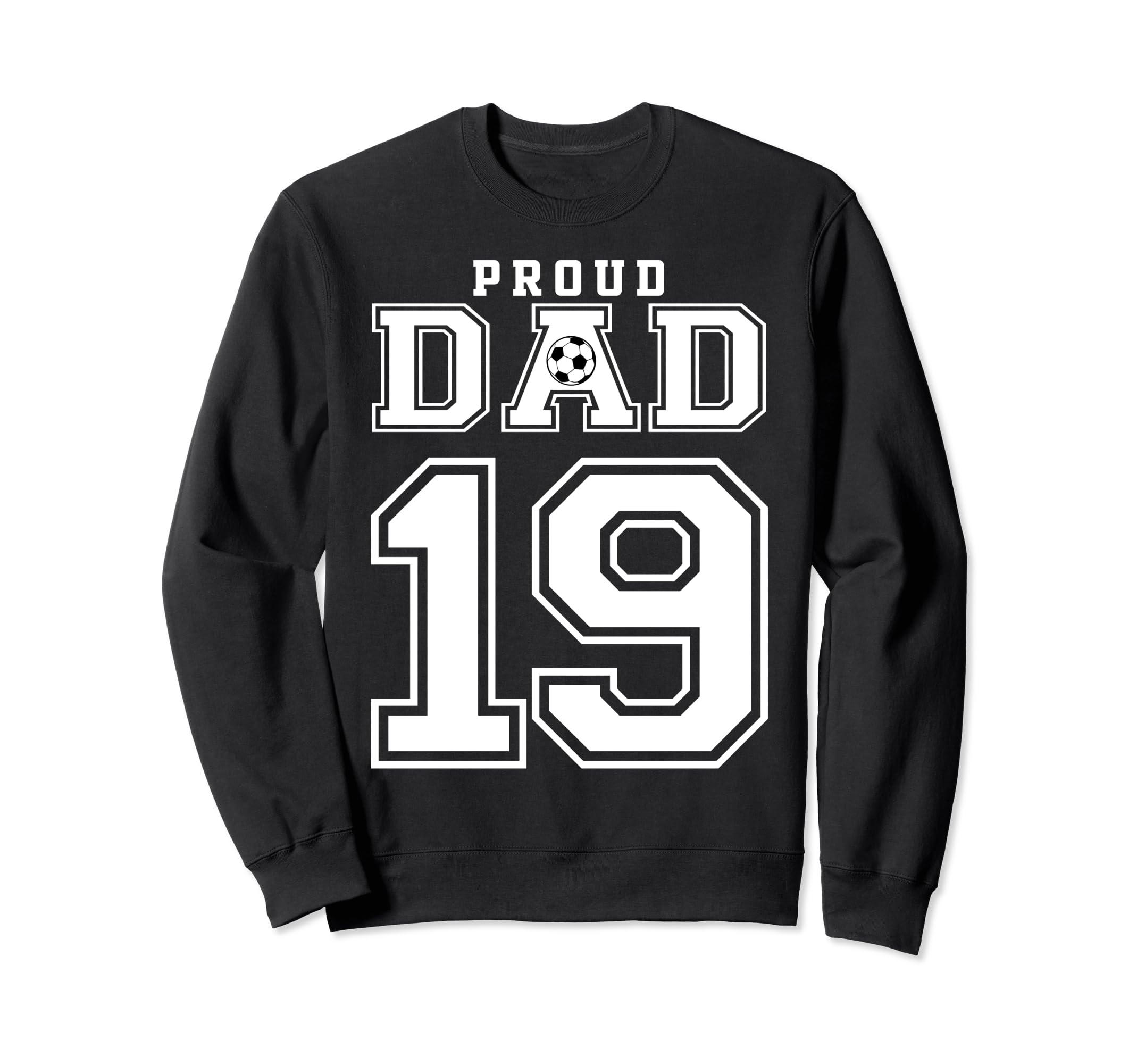 Number 19 Custom Proud Soccer Sweatshirt - Fun Novelty Design Unisex - T-Shirt, Sweatshirt, Hoodie