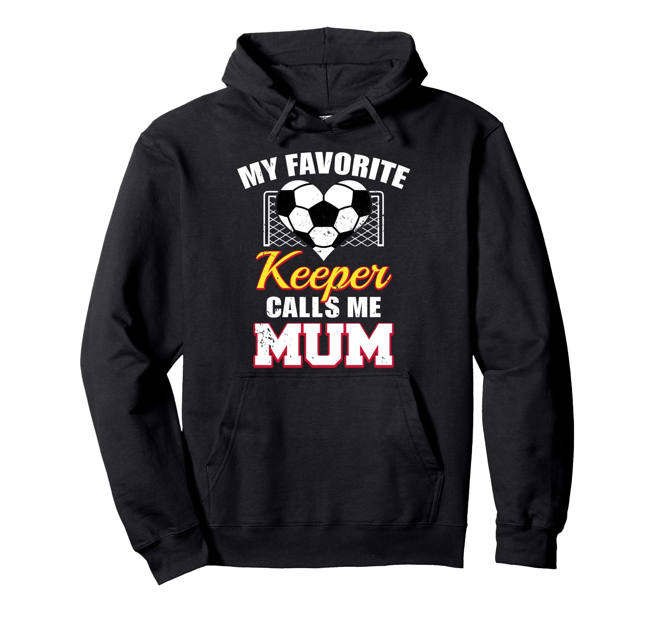 My Favorite Keeper Calls Me Mum Soccer Hoodie - Custom Art Print Men Women - T-Shirt, Sweatshirt, Hoodie