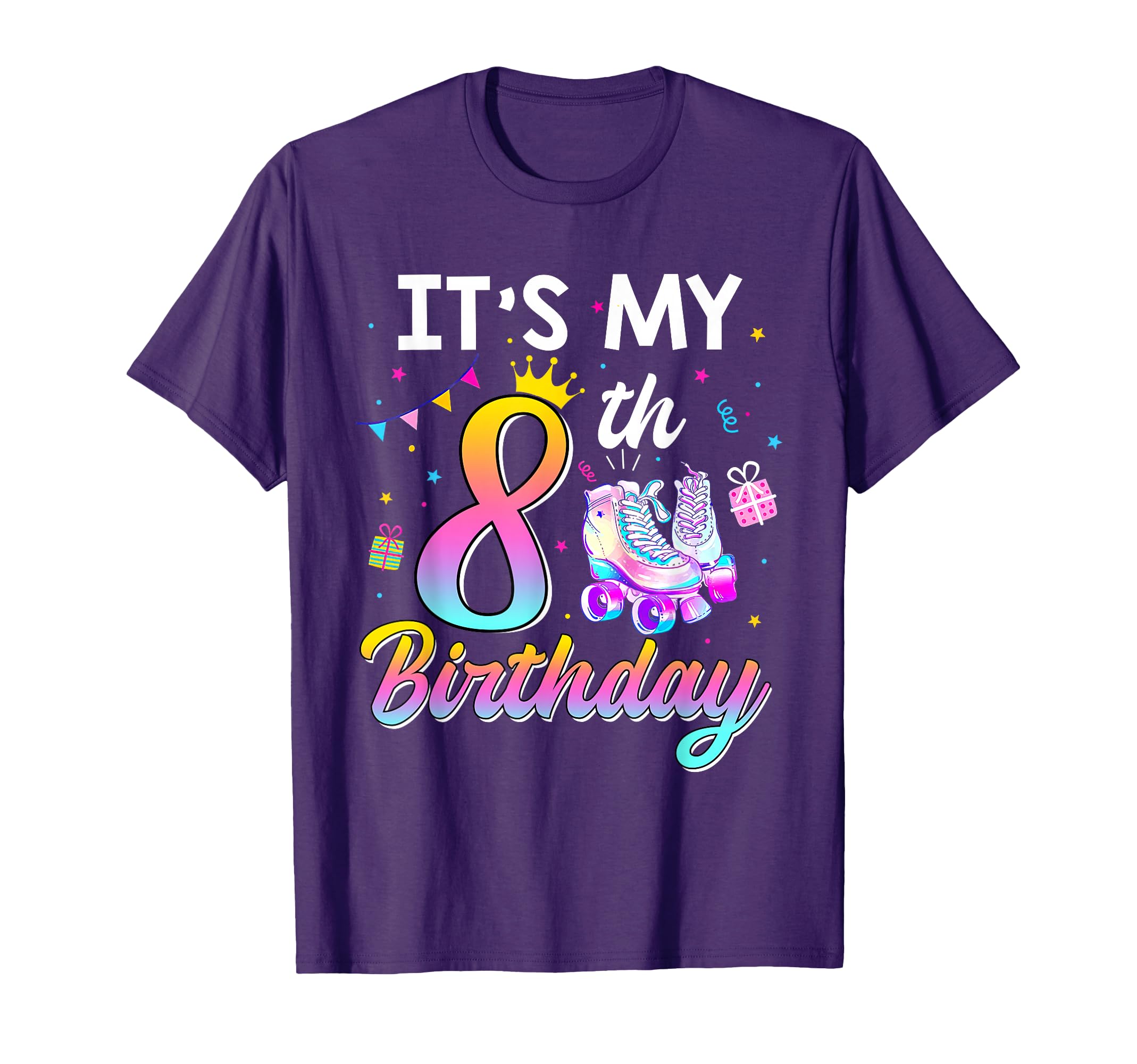 Roller Skate Its My 8Th Birthday 8 Year T-Shirt - Streetwear Style Unisex - T-Shirt, Sweatshirt, Hoodie