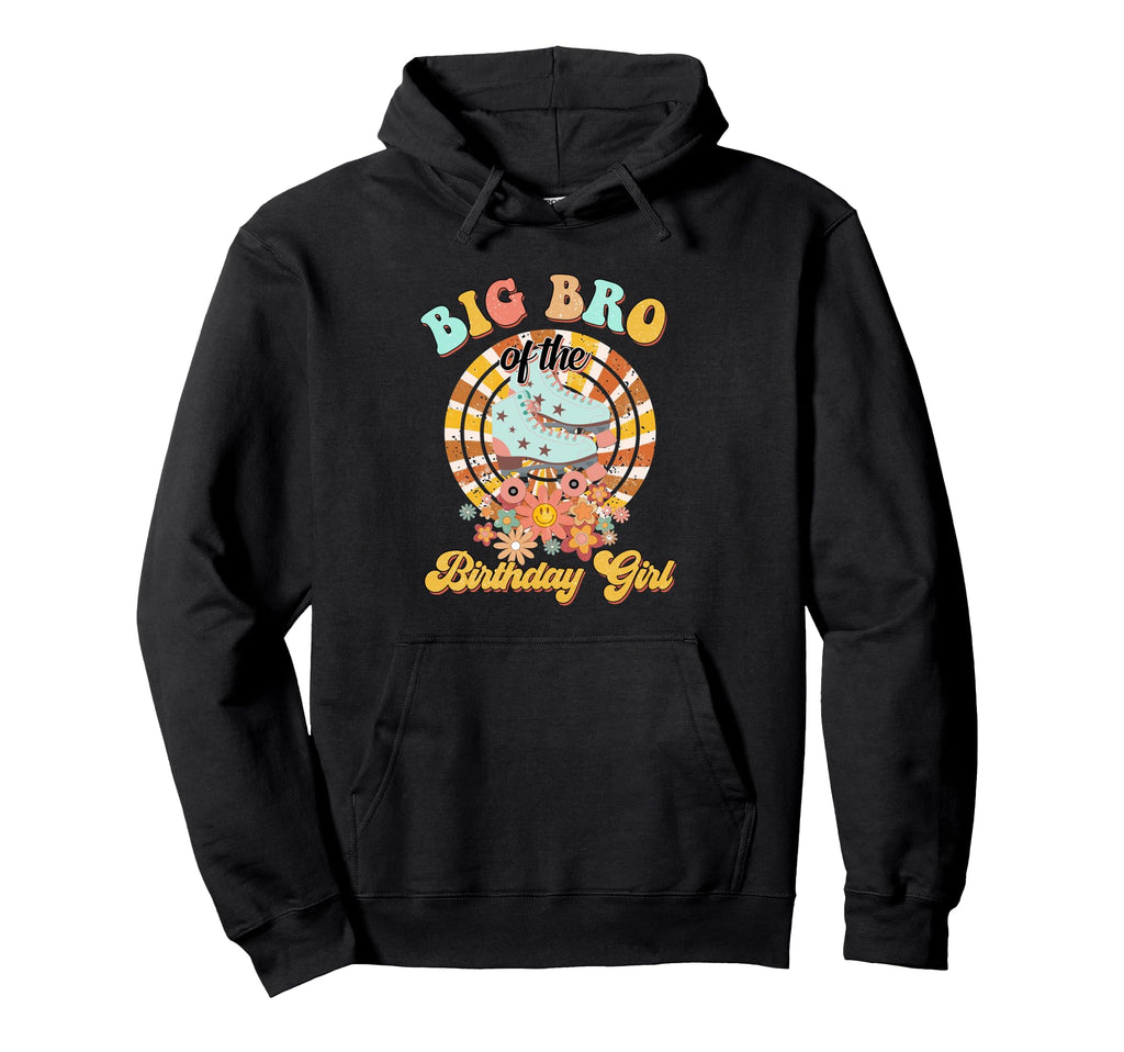 Big Bro Birthday Rolling Skate Groovy Hoodie - Novelty Apparel for Adults - T-Shirt, Sweatshirt, Hoodie