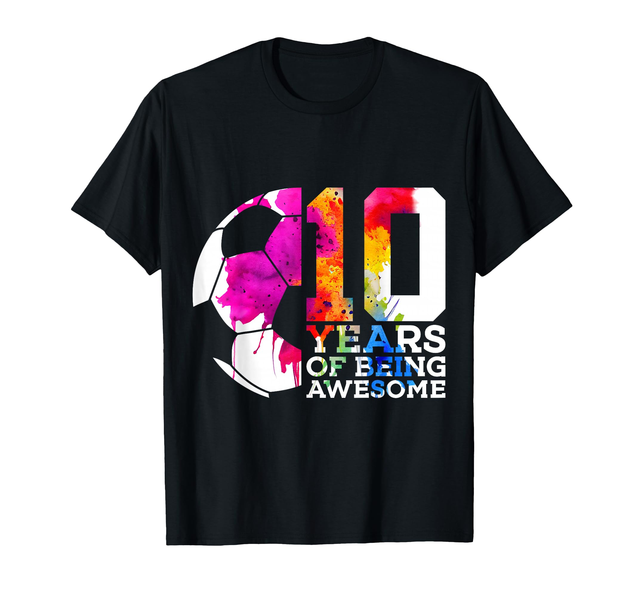10 Years Being Awesome Soccer 10Th T-Shirt - Novelty Apparel Men Women - T-Shirt, Sweatshirt, Hoodie
