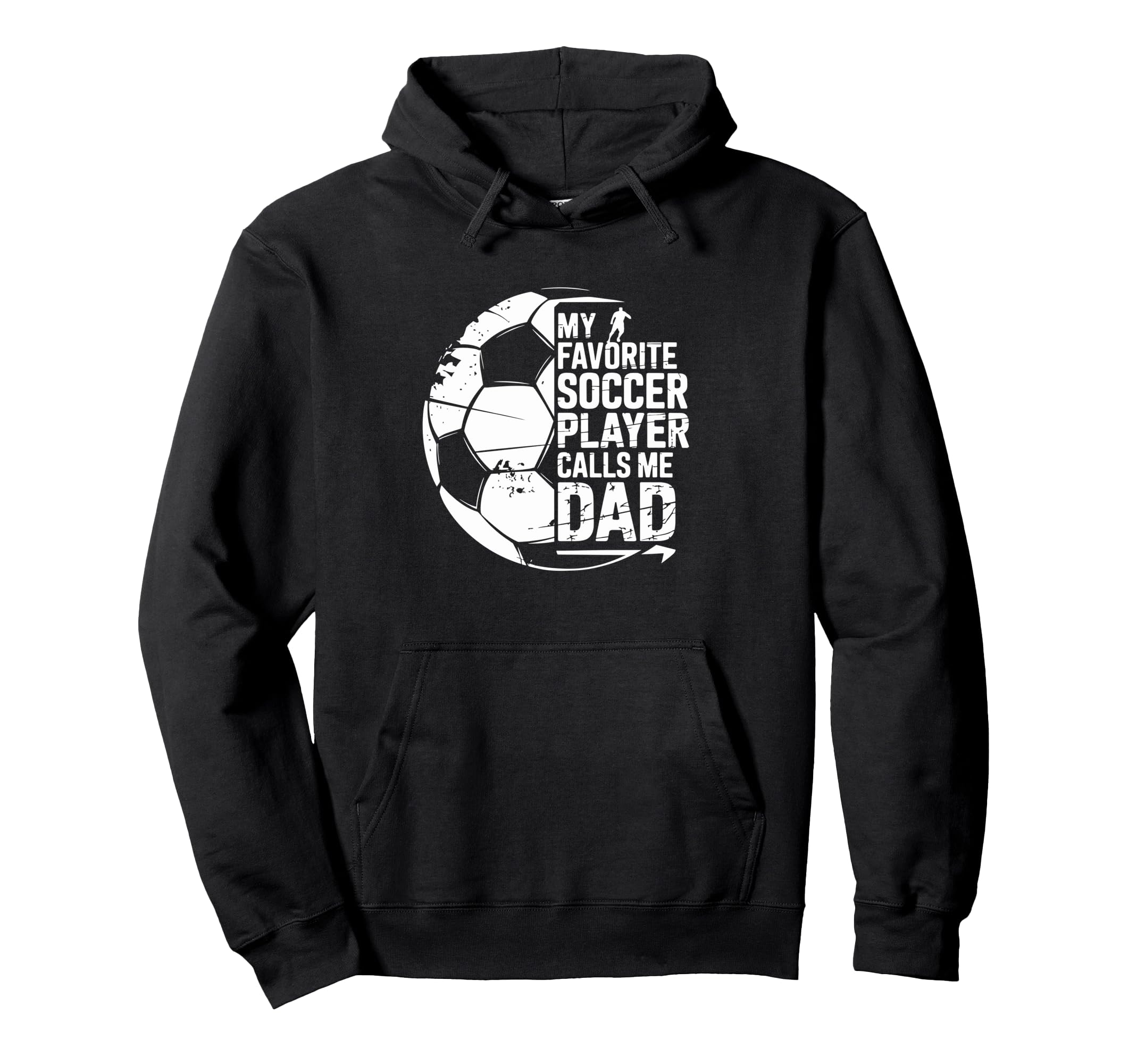 Soccer Player Calls Me Dad Hoodie - Unique Graphic Men Women - T-Shirt, Sweatshirt, Hoodie