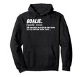 Goalie Definition Hockey Soccer Hoodie - Trendy Graphic for Adults - T-Shirt, Sweatshirt, Hoodie
