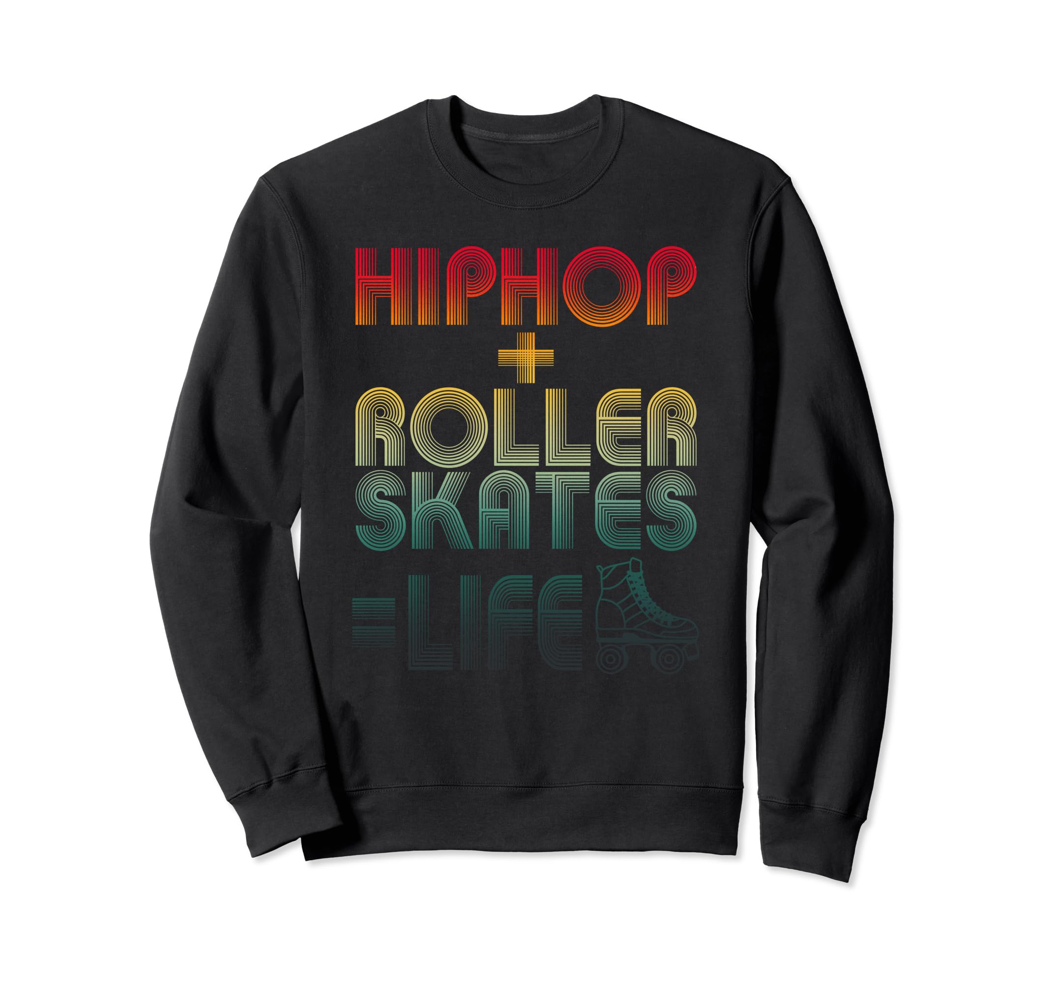 Hip Hop Roller Skates Life Old Sweatshirt - Trendy Graphic for Adults - T-Shirt, Sweatshirt, Hoodie