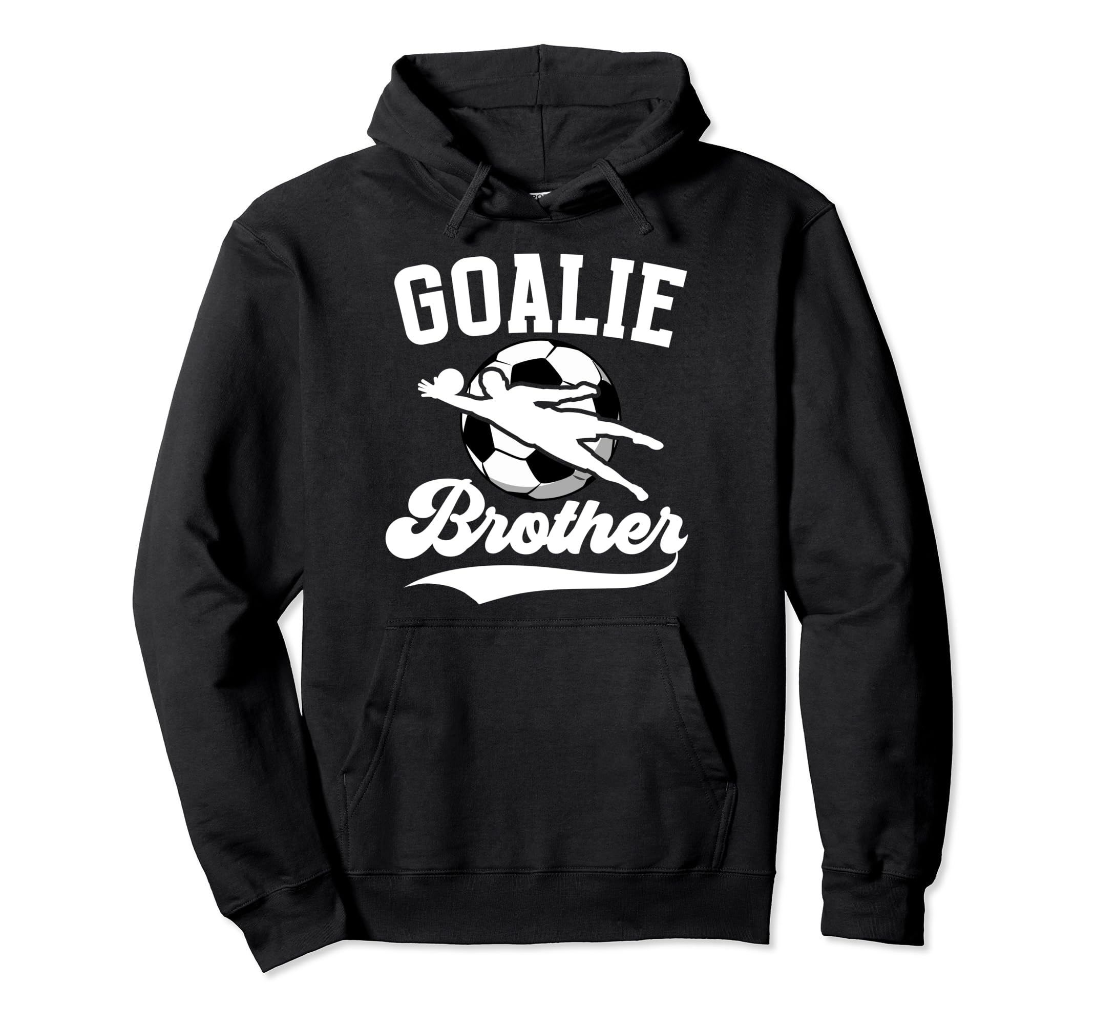 Soccer Goalie Brother Soccer Goalkeeper Hoodie - Graphic Print Unisex - T-Shirt, Sweatshirt, Hoodie