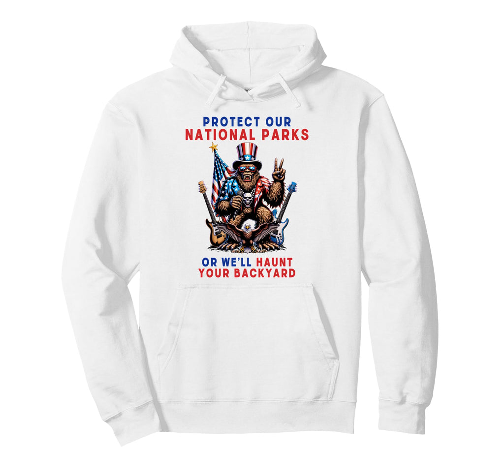 Protect Our National Parks Or Well Haunt Hoodie - Minimalist Print Unisex - T-Shirt, Sweatshirt, Hoodie