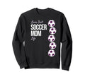 Livin That Soccer Mom Life Sweatshirt - Graphic Print Men Women - T-Shirt, Sweatshirt, Hoodie