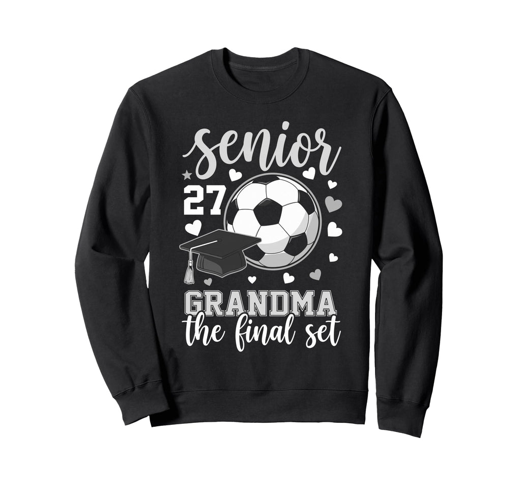 Soccer Senior 2027 Grandma Final Set Sweatshirt - Graphic Print for Adults - T-Shirt, Sweatshirt, Hoodie