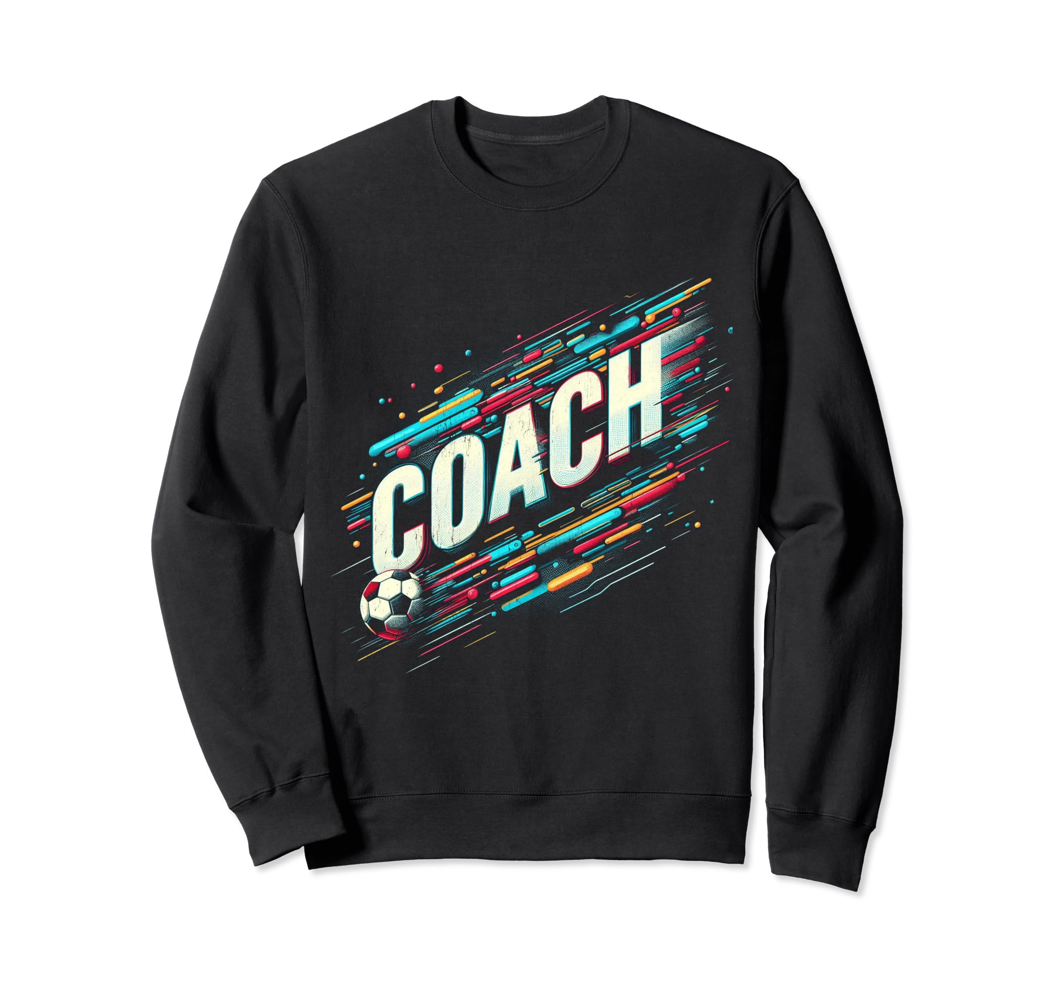 Soccer Coach Training Coaching Sweatshirt - Fun Novelty Design Men Women - T-Shirt, Sweatshirt, Hoodie