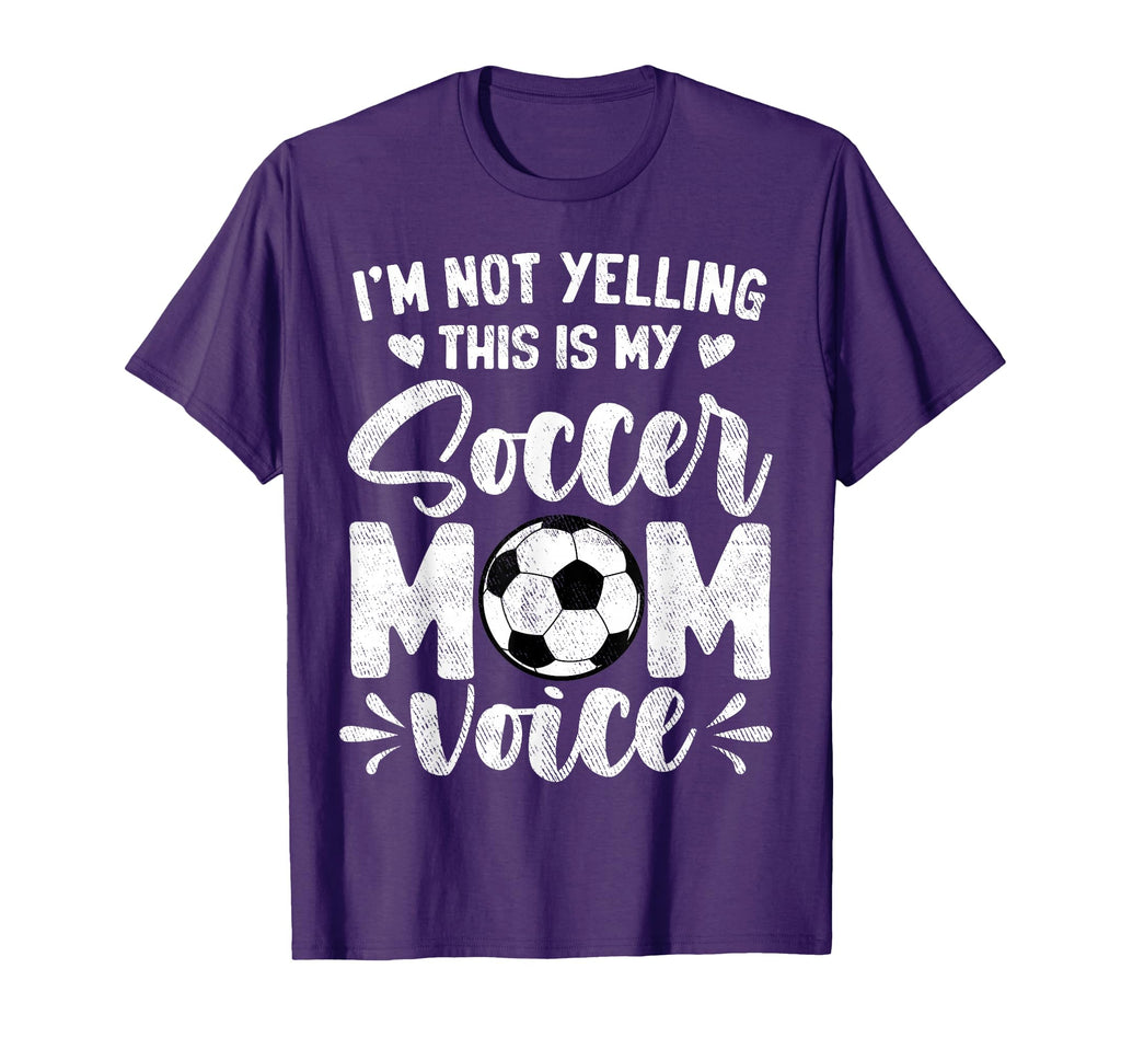 Im Not Yelling This Is My Soccer Mom T-Shirt - Unique Graphic Men Women - T-Shirt, Sweatshirt, Hoodie