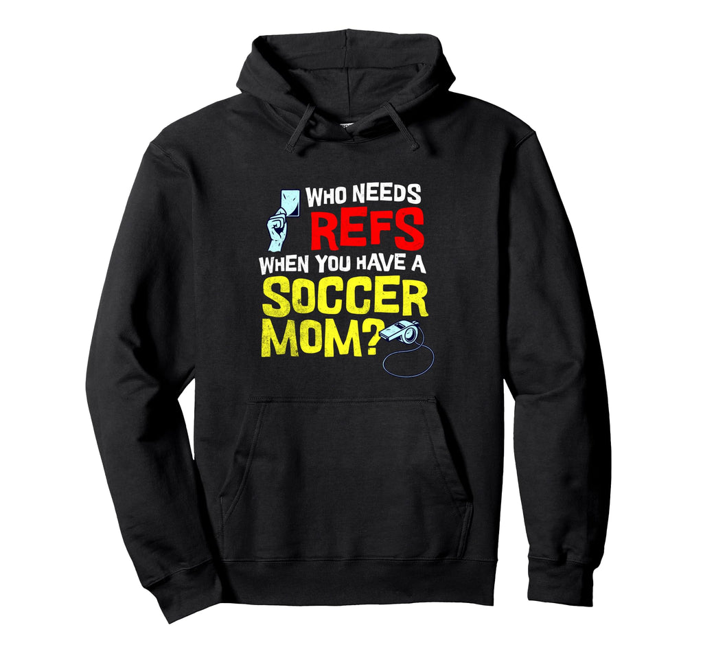 Funny Yelling Soccer Mom Hoodie - Trendy Graphic for Adults - T-Shirt, Sweatshirt, Hoodie