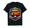 Pinball King Machines Funny Arcade Game T-Shirt - Novelty Apparel Unisex - T-Shirt, Sweatshirt, Hoodie